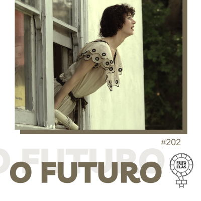 episode Feito por Elas #202 O Futuro artwork
