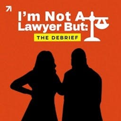 Omslagafbeelding van de show I'm Not A Lawyer But: The Debrief