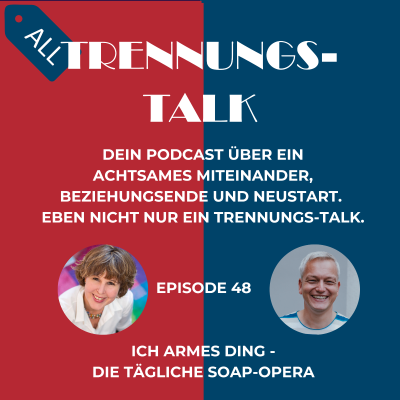 episode Ich armes Ding - die tägliche Soap-Opera (48) artwork