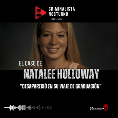 episode El caso de Natalee Holloway | Criminalista Nocturno artwork