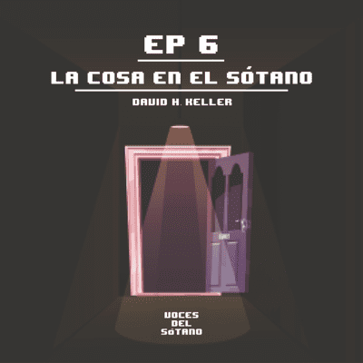 episode EP06: La Cosa en el Sótano artwork