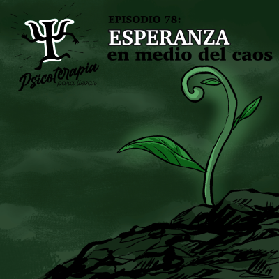 episode 78. Esperanza en Medio del Caos artwork