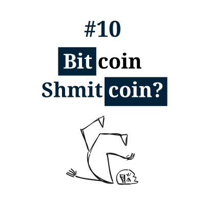 episode #10 - Bitcoin Shmitcoin? artwork