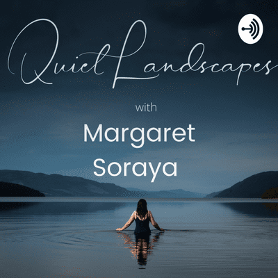 episode Welcome to Quiet Landscapes artwork