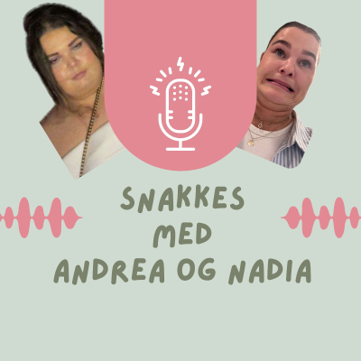 Snakkes med Andrea og Nadia