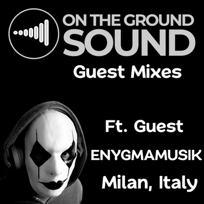 episode On The Ground Sound Guest Mixes E02 S1 | ENYGMAMUSIK artwork