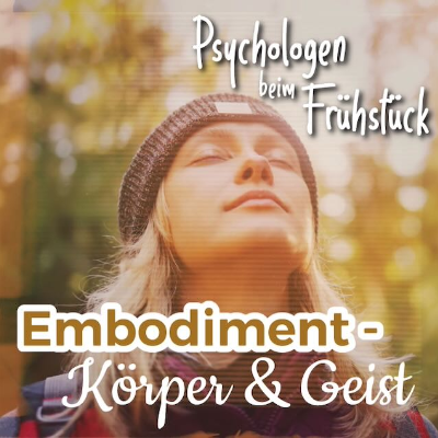 episode Folge 304: Embodiment - Körper & Geist artwork