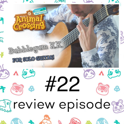 episode Animal Crossing guitar arrangements/covers w/Amanda Kaya (review episode #22) artwork