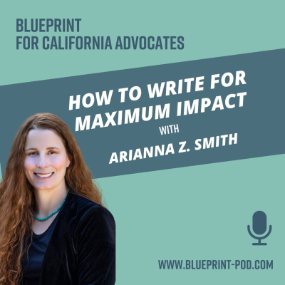 episode 35. How to write for maximum impact at the Capitol with guest Arianna Z. Smith artwork