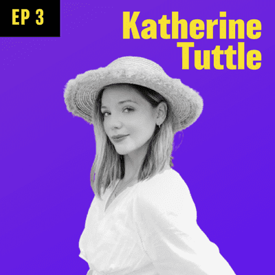 episode Ep 3: Katherine Tuttle - Growing your Social Media Audience artwork