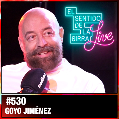 episode Capítulo 530 - Goyo Jiménez artwork