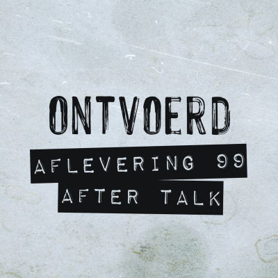 episode #99 | After Talk | Rebecca Thomson & Amy Burridge | Een brug te ver artwork