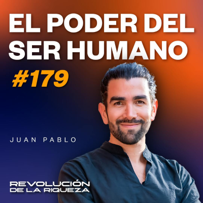 episode 179. El poder del ser humano con Juan Pablo artwork