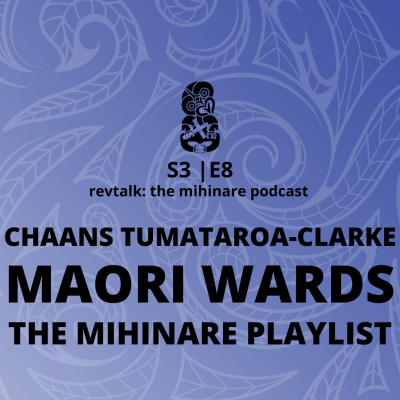 episode The Commissioner, Maori Wards, and Updating the Mihinare Podcast | S3 E8 artwork