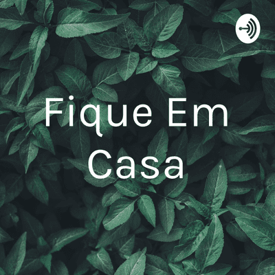 Fique Em Casa