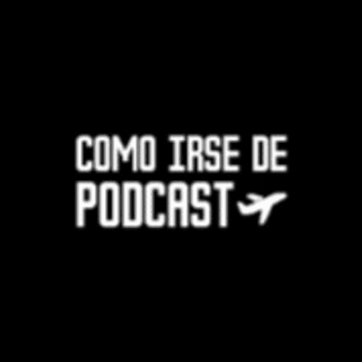 Cómo irse de podcast