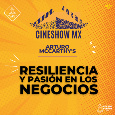 episode 53. ARTURO McARTHY´S / Resiliencia y Pasión: La Trayectoria de Arturo McCarthy's en los Negocios artwork