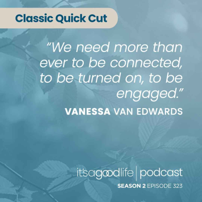 episode Quick Cut: S2E323 How to Communicate to Connect with Vanessa Van Edwards artwork