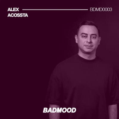 episode Alex Acossta - Promo Mix #27 - BADMOOD artwork