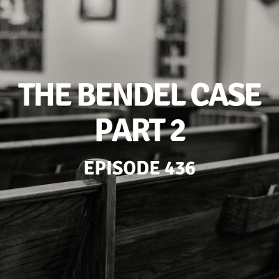 episode 436 | The Bendel Case Part 2 artwork