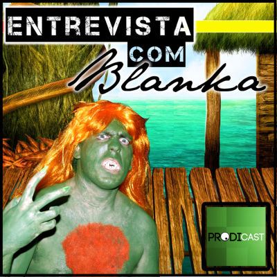 episode Entrevista Com Blanka artwork