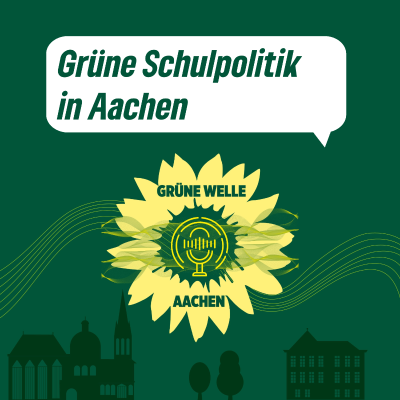 episode Grüne Schulpolitik in Aachen – Grüne Welle Aachen_12 artwork