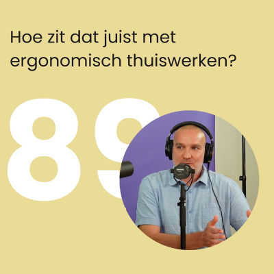 episode #89 Hoe zit dat juist met ergonomisch thuiswerken?  - Wellbeing artwork