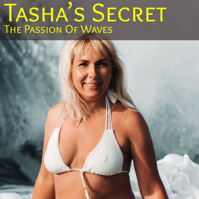 episode Tasha’s Secret: The Passion of Waves artwork