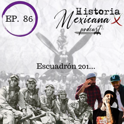 episode EP - 86 El Escuadrón 201 y La Segunda Guerra Mundial artwork