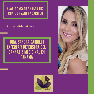 episode Latina Cannapreneur: Dra. Sandra Carrillo artwork