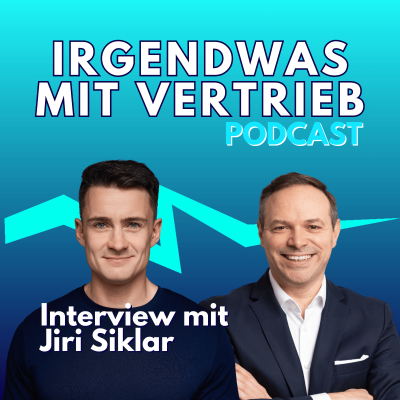 episode Enterprise Sales und die Psychologie des Verkaufens – Interview mit Jiri Siklar artwork
