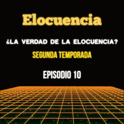 episode ¿La verdad de la elocuencia? Temporada 2 - Episodio 10 artwork