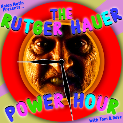 episode The Rutger Hauer Power Hour Presents: New World Disorder artwork