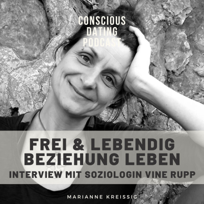 episode #77 Frei und lebendig in Beziehung mit Paarbegleiterin und Soziologin Vine Rupp artwork
