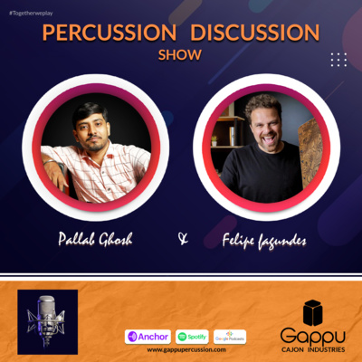 episode PDS 23 - Felipe Fagundes | Pallab Ghosh | Gappu | Percussion Discussion Show #PercussionPodcast artwork
