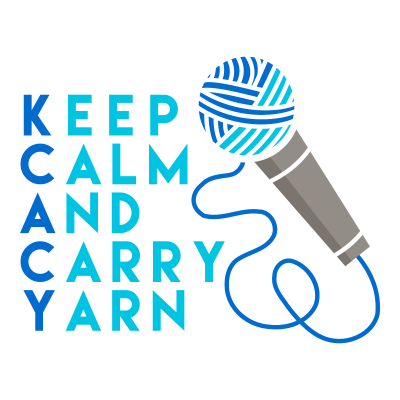 Keep Calm and Carry Yarn: A Knitting and Crochet Podcast