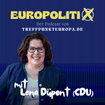 episode Lena Düpont, für welche Politik steht die CDU/CSU in Europa? artwork