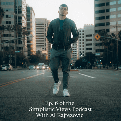 episode Creator Living Out of His Car in LA - Alen Kajtezovic - Ep. 6 of the Simplistic Views Podcast artwork