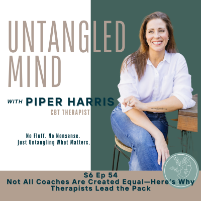 episode S6 Ep 54: Not All Coaches Are Created Equal—Here’s Why Therapists Lead the Pack artwork