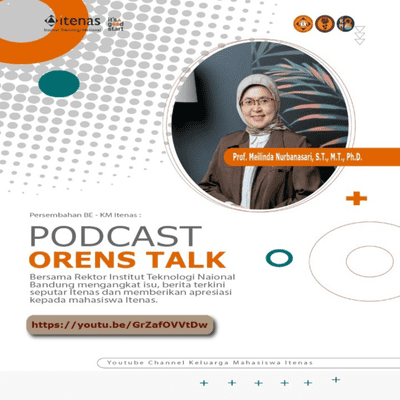 episode Podcast Orens Talks Bersama Rektor Itenas artwork