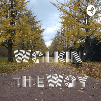 Walkin' the Way