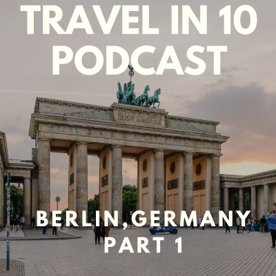 episode Exploring Berlin – Where History and Creativity Collide artwork