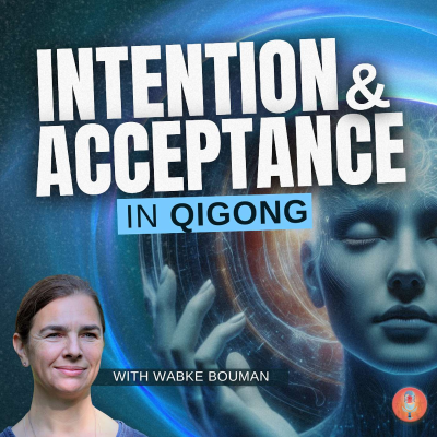 episode Qigong Practice: The Art of Intention and Acceptance - Wabke Bouman artwork