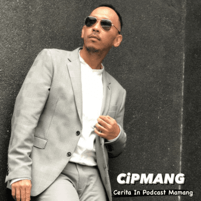 Cipmang - Cerita In Podcast Mamang