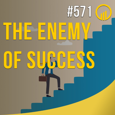 episode The Enemy of Success - Sales Influence Podcast - SIP 571 artwork