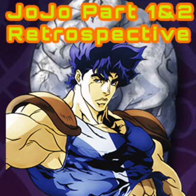 episode JJBA Part 1&2 Retrospective artwork