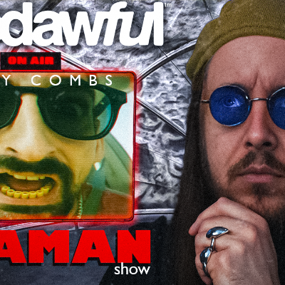 episode The SHAMAN Show - PODAWFUL PODCAST EO62 artwork