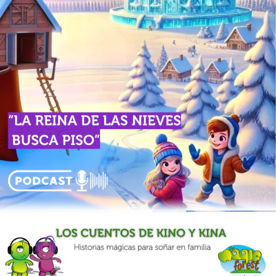 episode LOS CUENTOS DE KINO Y KINA: La Reina de las Nieves busca piso artwork