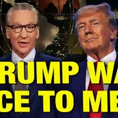episode Bill Maher Gives Up Trump Derangement Syndrome For One Night! artwork