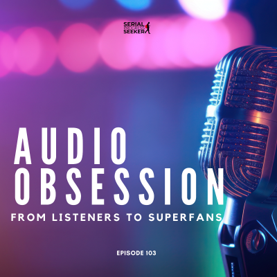 episode #103: The Podcast Episodes that Made Us Superfans artwork
